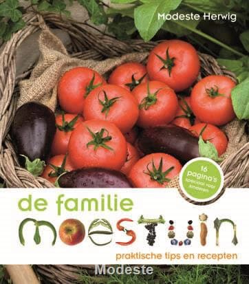 De Familiemoestuin - Praktische tips en recepten